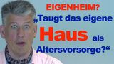 Baufinanzierung Rente? Abbezahltes Haus sinnvoll für die Rente?