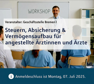 Workshop: Steuern, Absicherung & Vermögensaufbau für angestellte Ärztinnen und Ärzte