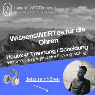 Trennung und Scheidung - warum ist eine Finanzplanung jetzt besonders wichtig ?