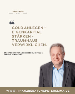 GOLD ANLEGEN – EIGENKAPITAL STÄRKEN – TRAUMHAUS VERWIRKLICHEN