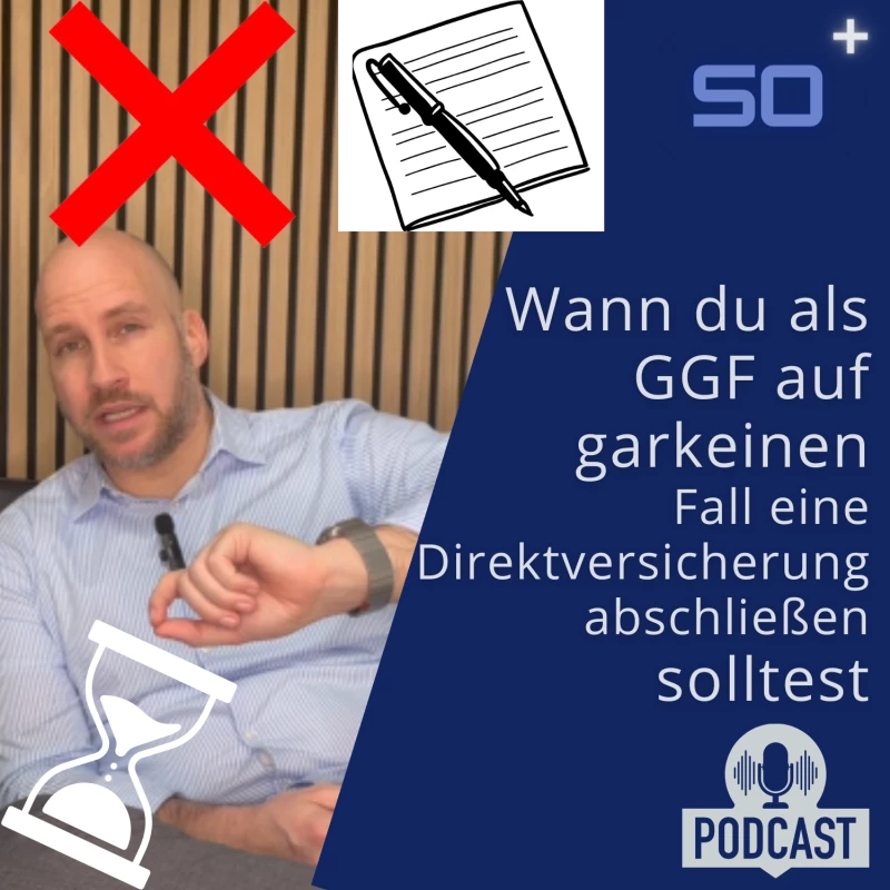Wann du als GGF unter keiner Bedingung eine Direktversicherung abschließen solltest