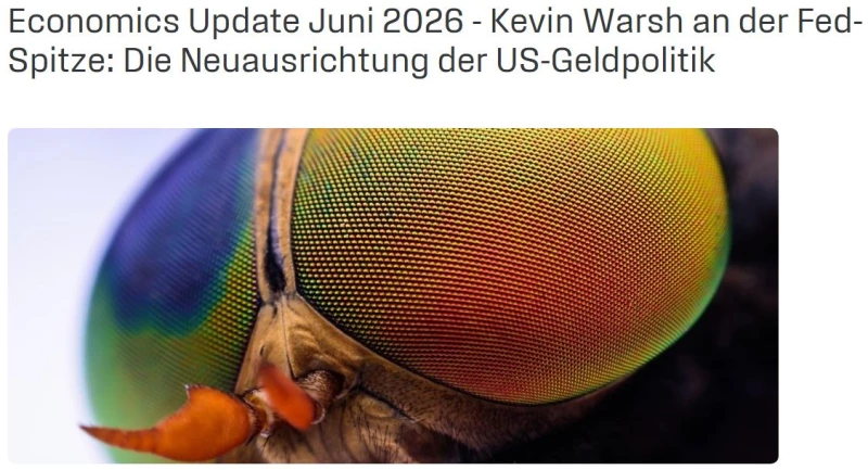 Economics Update Juni 2026 - Kevin Warsh an der Fed-Spitze: Die Neuausrichtung der US-Geldpolitik