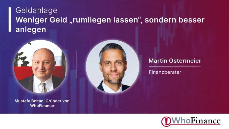 💡 Experteninterview: Geld richtig anlegen statt „rumliegen lassen“: Warum Abwarten Ihre teuerste Entscheidung ist