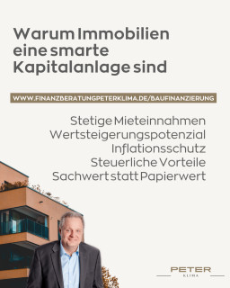 Warum Immobilien eine smarte Kapitalanlage sind