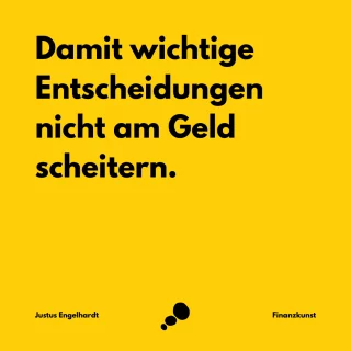 Damit wichtige Entscheidungen nicht am Geld scheitern.