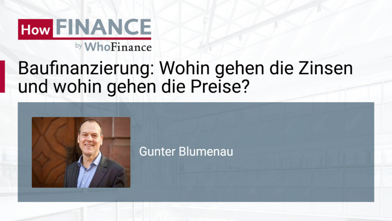 Baufinanzierung - Wie verändert sich das Zinsniveau und die Preise?